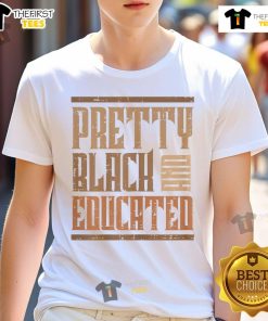 Top Black History Pretty Educated Melanin African Girl T-Shirt featuring a vibrant design celebrating heritage and education.