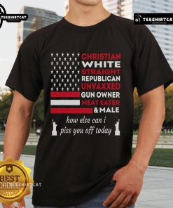 Alt Text: Top Christian White Straight T-Shirt with humorous text: 'How Else Can I Piss You Off Today' for casual wear.