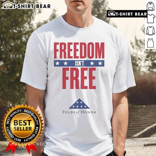 Top Freedom Isn'T Free Folds Of Honor T-Shirt from The Dan Bongino Show, featuring patriotic design and bold text.