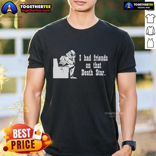 Top Friends On That Death Star Storm Trooper T-Shirt featuring iconic characters in a galaxy-inspired design.