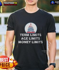 Top Government Term Limits T-Shirt featuring age and money limits design for political reform advocates.