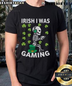Top Irish I Was Gaming Video Gamer Skeleton St Patrick's Day T-Shirt featuring a playful skeleton gaming design.