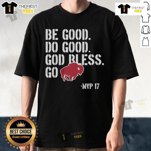 Top Josh Allen Be Good Do Good Go Bills T-Shirt featuring a bold design, perfect for Buffalo Bills fans and supporters.