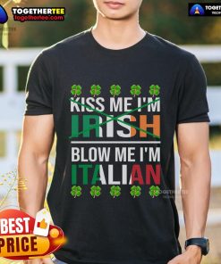Funny St. Patrick's Day T-shirt featuring 'Top Me I'M Irish Blow Me I'M Italian' slogan, perfect for festive celebrations.