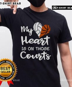 Alt Text: Top My Heart Is On Those Courts Volleyball Basketball T-Shirt featuring a stylish design for sports lovers.