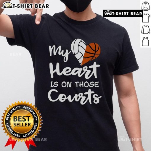 Alt Text: Top My Heart Is On Those Courts Volleyball Basketball T-Shirt featuring a stylish design for sports lovers.