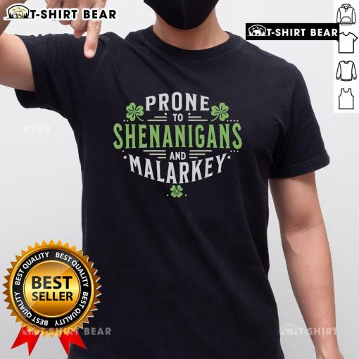Alt Text: Top Prone to Shenanigans & Malarkey Fun Clovers St Patrick's Day T-Shirt featuring playful green clovers and festive design.