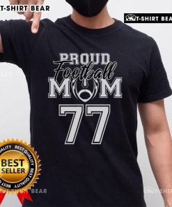 Top Proud Football Mom Number 77 T-Shirt featuring vibrant graphics, perfect for supporting your player on game day.