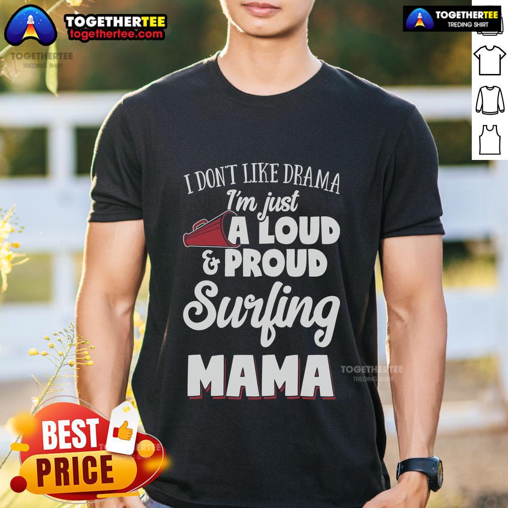 Top Surfing Mom Gift Loud And Proud Surfing Lover T Shirt Top Surfing Mom Gift: Loud And Proud Surfing Lover T-Shirt featuring vibrant surf graphics and a bold design.