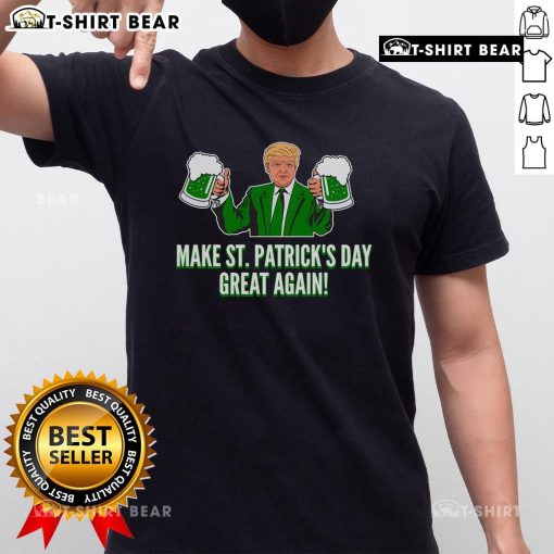 Top Trump Make St Patrick's Day Great Again beer T-shirt featuring a playful design for festive celebrations.