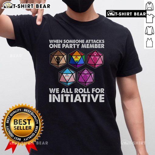 Top 'When Someone Attacks One Party Member We Roll For Initiative' T-Shirt for tabletop gaming fans.