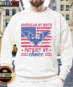 Alt Text: Awesome American By Birth Patriot By Choice Sweatshirt showcasing patriotic design and comfortable style.