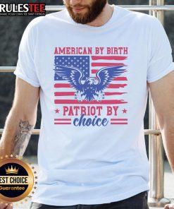 Awesome American By Birth Patriot By Choice T-Shirt featuring bold patriotic design and vibrant colors.