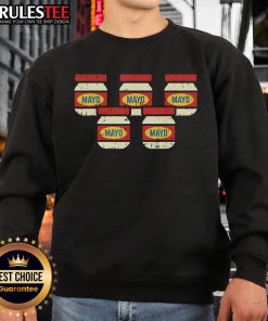 Awesome Cinco de Mayo mayonnaise sweatshirt featuring festive Mexican fiesta graphics and vibrant colors.