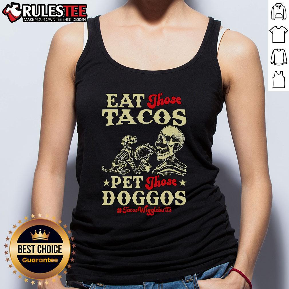 Awesome Eat Those Tacos Pet Those Doggos Skeleton Tank Top Skeleton wearing 'Eat Those Tacos, Pet Those Doggos' tank top, surrounded by colorful tacos and playful dogs.