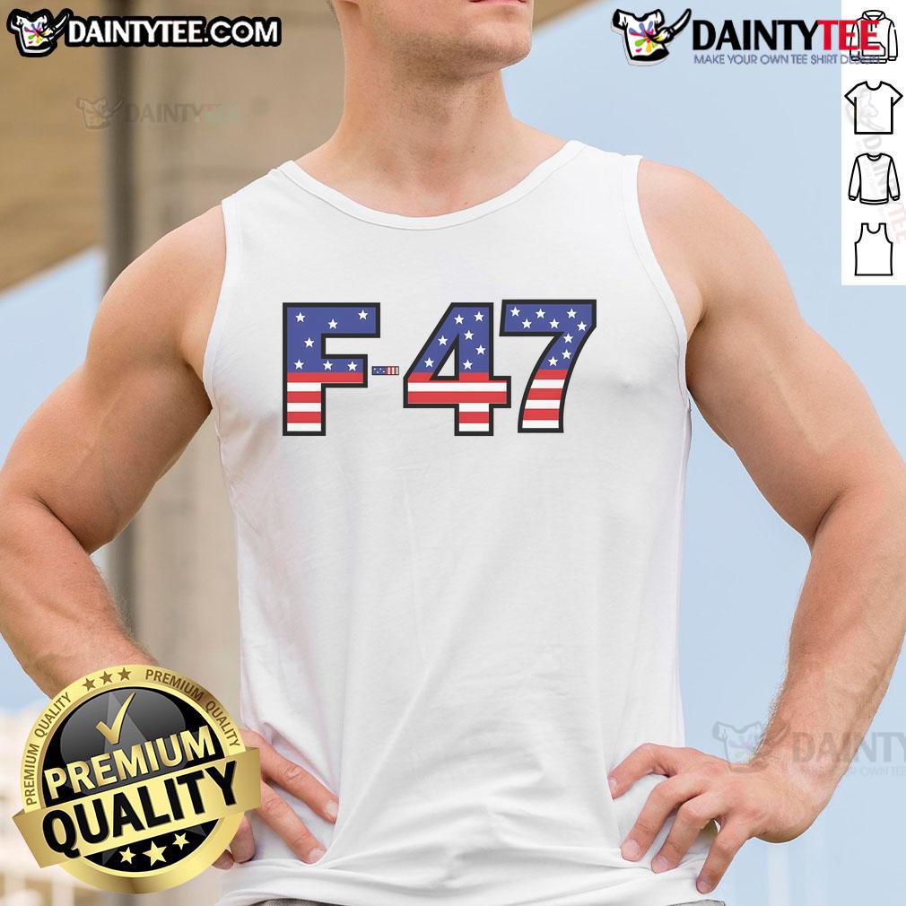 Awesome F-47 USA Superpower Dominance USA Fighter Jet F47 Aircraft Trump Meme Tank Top Alt Text: Awesome F-47 USA fighter jet tank top featuring Trump meme, symbolizing superpower dominance in aviation.