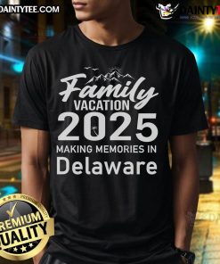 Awesome Family Vacation 2025 T-Shirt featuring a fun design celebrating memories made in Delaware.
