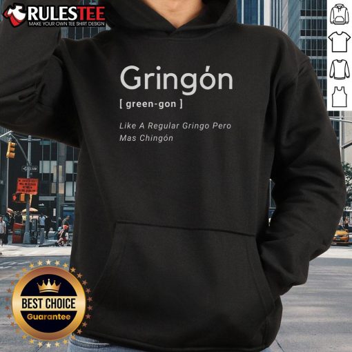 Awesome Gringon Green Hoodie featuring 'Like a Regular Gringo Pero Ms Chingn' design, perfect for stylish casual wear.
