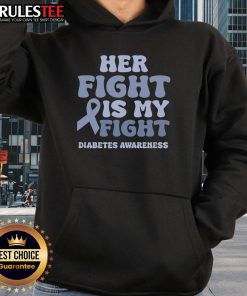 Awesome Her Fight Is My Fight Diabetes Awareness Hoodie in vibrant colors promoting diabetes awareness and support.