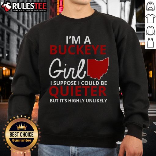 Awesome Im A Buckeye Girl sweatshirt showcasing bold text and a casual design, perfect for Ohio State fans.