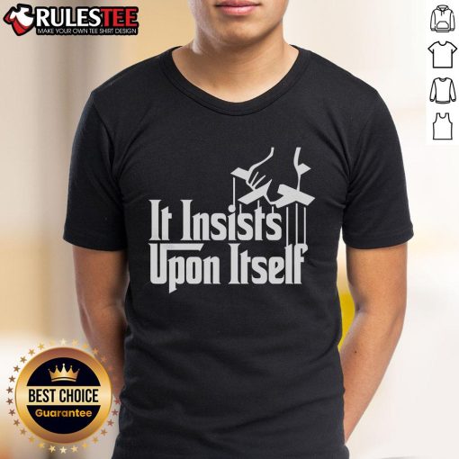 Awesome It Insists Upon Itself T-Shirt featuring a bold graphic design and vibrant colors, perfect for casual wear.