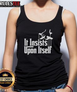 Awesome It Insists Upon Itself Tank Top featuring bold graphic design and comfortable fit for casual wear.