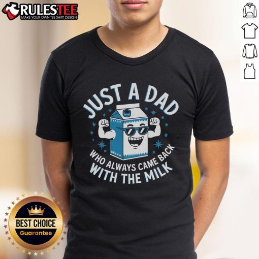 Alt Text: Awesome Just A Dad Who Always Came Back With The Milk T-Shirt - humorous graphic tee for dads, perfect gift idea.