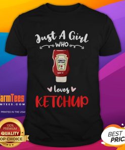 Awesome Just A Girl Who Loves Ketchup T-Shirt featuring playful text design on a stylish tee for ketchup lovers.