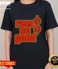 Awesome Price Is Good Feels So Good Ladies Tee in vibrant colors, perfect for casual wear and stylish comfort.