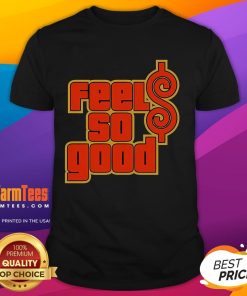 Alt Text: Awesome Price Is Good Feels So Good T-Shirt featuring vibrant graphics and comfortable fit, perfect for casual wear.