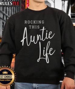 Awesome Rocking This Auntie Life Sweatshirt in cozy fabric, perfect for stylish aunties who embrace their role.