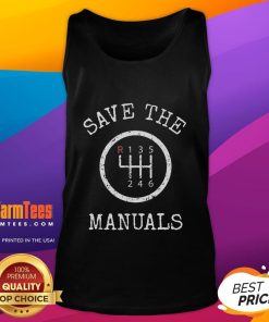 Awesome Save The Manuals Stick Shift Car Lover Tank Top featuring a stylish design for manual transmission enthusiasts.