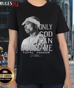 Awesome Tupac Shakur 'Only God Can Judge Me' limited edition ladies tee featuring bold graphic design and stylish fit.