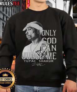 Limited Edition Tupac Shakur 'Only God Can Judge Me' sweatshirt featuring iconic artwork and bold text design.