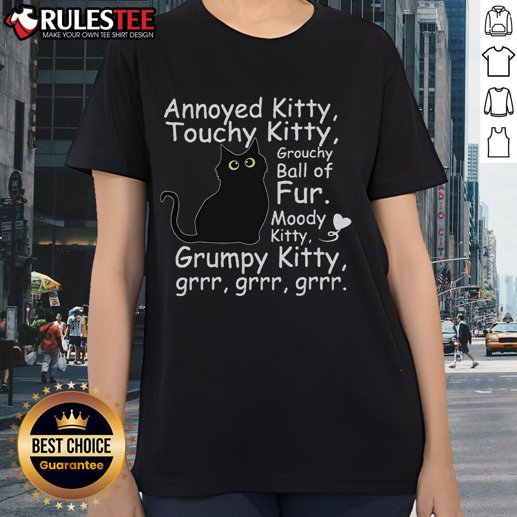 Cute Black Cat Annoyed Kitty Touchy Kitty Grouchy Ball Of Fur Kitty Ladies Tee Annoyed black cat with a grouchy expression, perfect for cute kitty lovers on a stylish ladies tee.