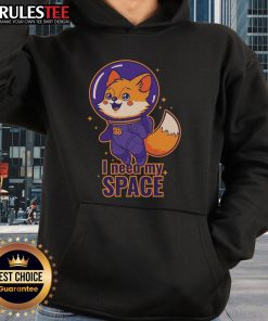 Alt Text: Cute cosmic fox graphic on a hoodie with the phrase I Need My Space, perfect for animal lovers and space enthusiasts.