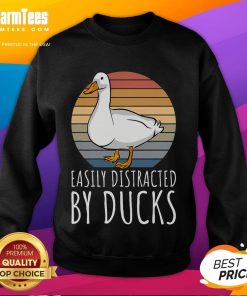 Cute duck easily distracted by ducks sweatshirt design featuring playful duck graphics, perfect for animal lovers.