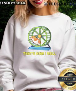 Alt Text: Cute hamster cycling on a sweatshirt, featuring the phrase This Is How I Roll, perfect for animal lovers.