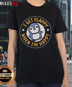 Cute I Get Flappy When I'm Happy ladies tee featuring a playful design, perfect for casual wear and expressing joy.