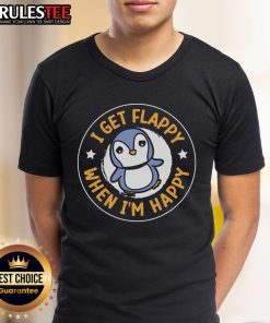 Alt Text: Cute I Get Flappy When I'm Happy T-Shirt featuring a fun, colorful design perfect for joyful occasions and casual wear.
