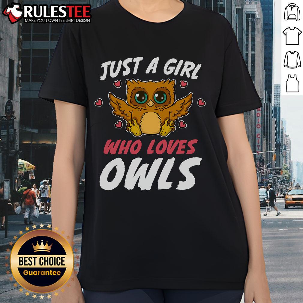 Cute Just A Girl Who Loves Owls Bird Nature Lover Ladies Tee Cute Just A Girl Who Loves Owls tee for nature lovers, featuring a whimsical owl design perfect for bird enthusiasts.
