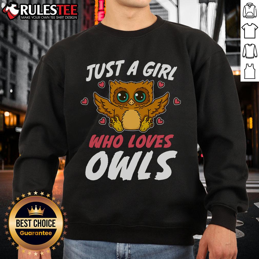 Cute Just A Girl Who Loves Owls Bird Nature Lover Sweatshirt Cute sweatshirt for nature lovers featuring a girl who loves owls, perfect for bird enthusiasts and casual wear.