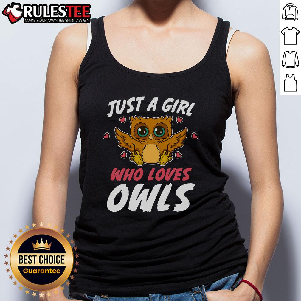 Cute Just A Girl Who Loves Owls Bird Nature Lover Tank Top Cute tank top for nature lovers featuring 'Just A Girl Who Loves Owls' design with an owl graphic.