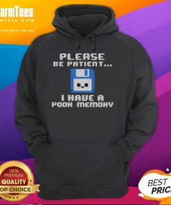 Adorable 'Please Be Patient, I Have A Poor Memory' floppy disk hoodie for retro tech lovers, perfect for casual outfits.