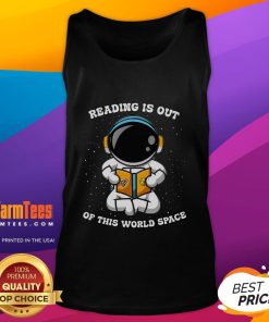 Alt Text: Cute astronaut reading a book in space, wearing a tank top that says 'Reading is Out of This World'.