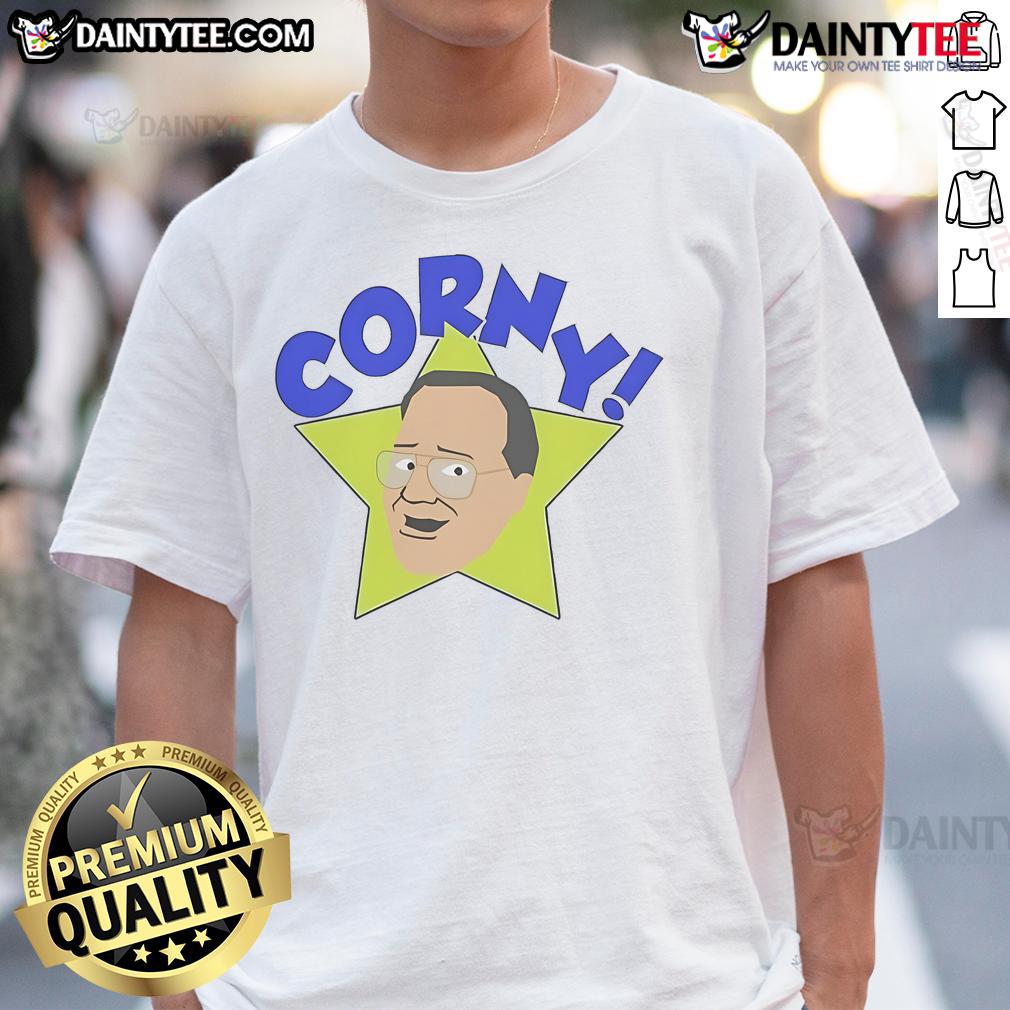 Funny Arcadian Vanguard Jim Cornette Corny T Shirt Funny Arcadian Vanguard Jim Cornette Corny T-Shirt featuring a hilarious design for wrestling fans and podcast enthusiasts.