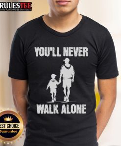 Alt Text: Funny Autism Dad Support Alone Fathers You'll Never Walk T-Shirt featuring a humorous design for supportive dads.