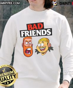 Funny Bad Friends Sweatshirt featuring a humorous design, perfect for casual wear and showing off your fun personality.