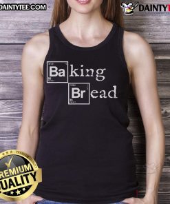 Alt Text: Funny baking bread breaking bad tank top featuring a humorous design perfect for baking enthusiasts and fans.