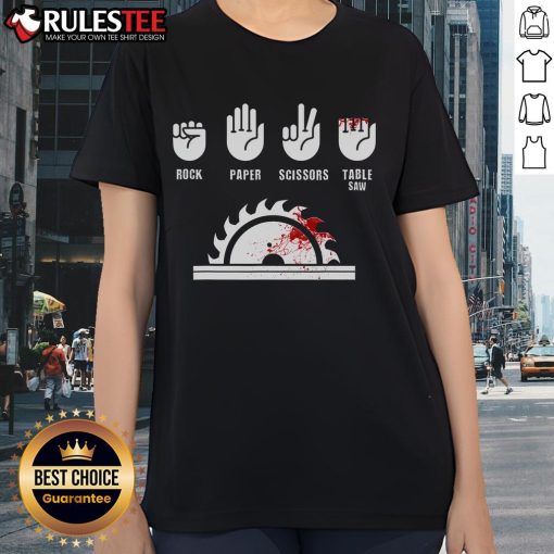 Alt Text: Funny Carpenter Rock Paper Scissors Table Saw graphic on a stylish ladies tee, perfect for woodworking enthusiasts.